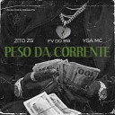 Zs GANG Ysa mc Fv Do MB - Peso da Corrente