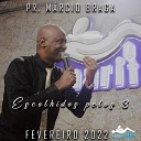 O Bom Samaritano Pr M rcio Braga - Pr M rcio Braga na Vig lia o Bom Samaritano Escolhidos pelos 3 Ao…