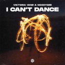 Viktoria Vane Moodygee - I Can t Dance