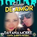 Dayana Moree feat ALBERTO RIVERA - Sue o de Amor