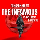 Dungeon Masta feat Joell Ortiz Popa Wu - The Infamous feat Joell Ortiz Popa Wu