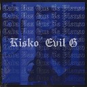Kisko Evil G - Cada Vez Que Te Pienso
