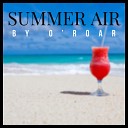 O Roar - Summer Air