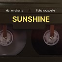 Dane Roberts feat Lisha Racquelle - Sunshine