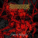 Transmutation Resurgence - Dismembered and Feasted Upon