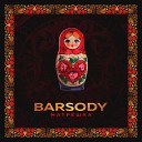 BARSODY - Матрешка