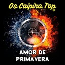 Os Caipira Top - Amor de Primavera Remix