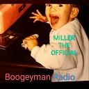 Miller The Official - Boogeyman Radio