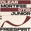 Clear Mortifee Otis Junior feat Smile High - Free Spirit