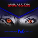 Renegade System - Before Your Eyes Extended Mix