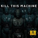 Zilli - Kill This Machine Radio Mix