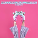 Agency - Make A Move On Me Physical 7md Remix