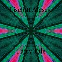 Liselott Alescio - Fairy Tale Radio Edit