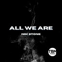 Nik Stone - All We Are Extended Mix