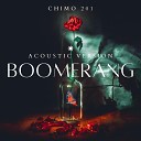 Chimo 201 - Boomerang Acoustic