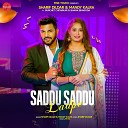 Sharif Dildar Mandy Kalra - Saddu Saddu Ladpe