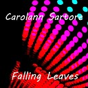 Carolann Sartore - Falling Leaves Radio Edit