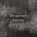 Disguised feat Valtiel - At Night It Still Remembers You Separation Mix Bonus…