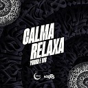 WB MC YGUIN DJ KARUSO - Calma Relaxa
