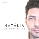 Thiago Ariel - Nat lia