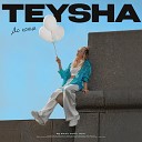 Teysha - До конца