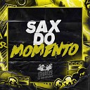 MC MN dj eduardo da favela do p DJ Moreninha… - Sax do Momento