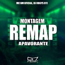 MC BM OFICIAL DJ ROGYS 011 - Montagem Remap Apavorante