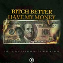 The FifthGuys Mandrazo Veronica Bravo - Bitch Better Have My Money