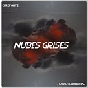 Chris White feat J Carlo El Guerrero - Nubes Grises