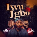 MC AKONUCHE feat DOUBLE SILENCER - Iwu Igbo
