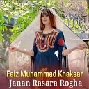 Faiz Muhammad Khaksar - Rasa Dar Shkara Ba Zakhmi Zra
