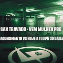 MC GW DJ Lucky 011 - Sax Travado Vem Mulher pro Aquecimento Vs Hoje a Tropa do…