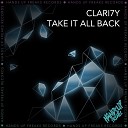 Clari7Y - Take It All Back Extended Mix