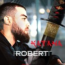 Robert - Катана