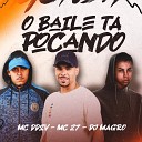 Dj Magro MC DDSV MC 27 - O Baile Ta Pocando