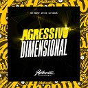 DJ Ivanzk feat MC GW Mc denny - Agressivo Dimensional
