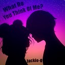 Jackie O feat B Lion - What Do You Think Of Me