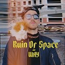 Ruin Of Space - Way