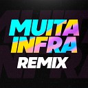 Mc Flavinho Myrla Pinheiro Dj Thiago… - Muita Infra Remix