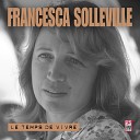 Francesca Solleville - Le temps de vivre