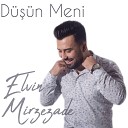 Elvin Mirzezade - D n Meni