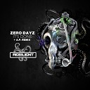 Zero Dayz - It s Done A P Remix