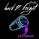 Victones - Hard to Forget