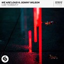 We Are Loud feat Sonny Wilson - I Like To Move It feat Sonny Wilson