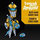 Beat 4444 - Knight Bass Chris Voro Remix