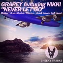 Grapey feat Nikki - Never Let Go Radio Edit