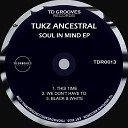Tukz Ancestral - We Don t Have To