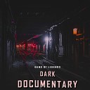 Band Of Legends - Dark Documentary