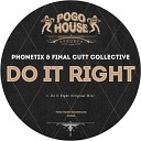 Phonetix Final Cutt Collective - Do It Right