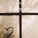 Dave T - Love Original Mix